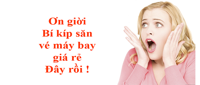 Bật mí bí kíp tìm với so sanh gia ve may bay khuyến mại