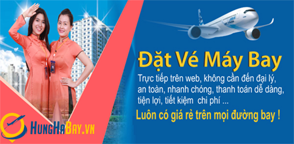 Giá đặt vé máy bay đi hà nội hãng cung cấp dịch vụ bay Vietnam Airline giá vé ưu đãi, chất lượng tốt nhất